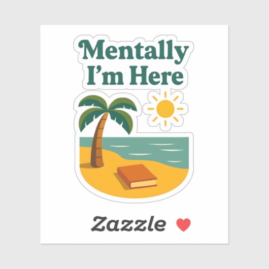 "Mentally I'm Here" Sticker シール (シート)