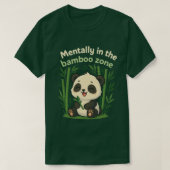 Mentally in the Bamboo Zone – Cute Chibi Panda T-S Tシャツ (デザイン正面)