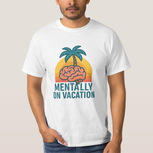Mentally on Vacation – Chill Aesthetic T-Shirt Tシャツ (正面)