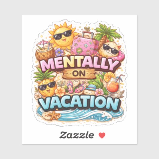 Mentally On Vacation Custom-Cut Vinyl Sticker シール (シート)