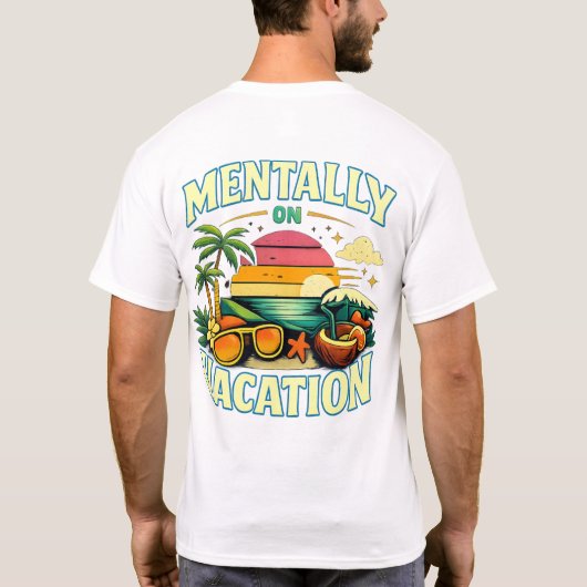 Mentally On Vacation Retro Summer Beach DesT-Shirt Tシャツ (裏面)