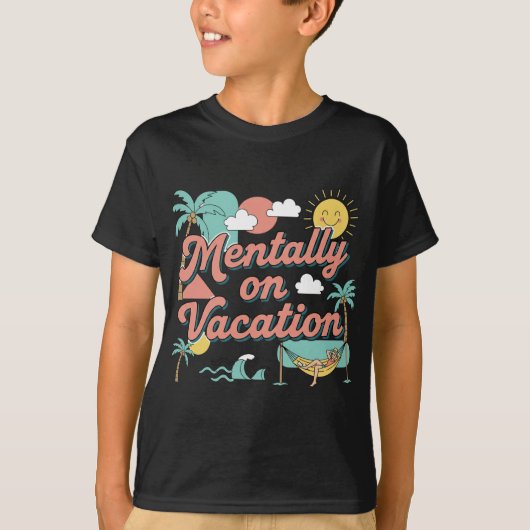 Mentally On Vacation Sarcastic Teen Boys T-Shirt Tシャツ (正面)