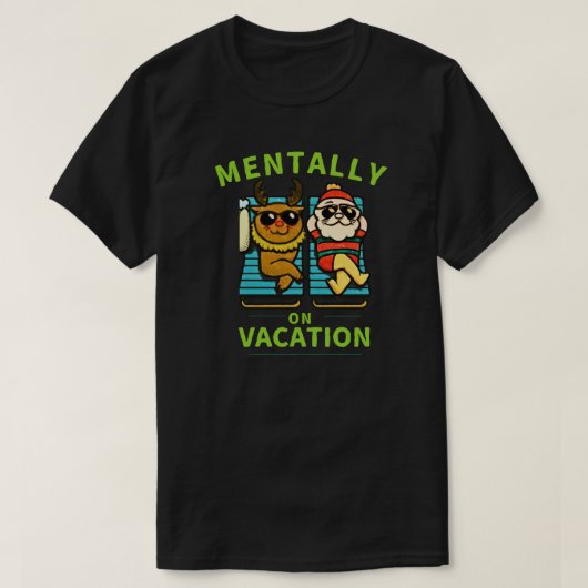 Mentally on Vacation  with Funny Burnout Humor  Tシャツ (デザイン正面)
