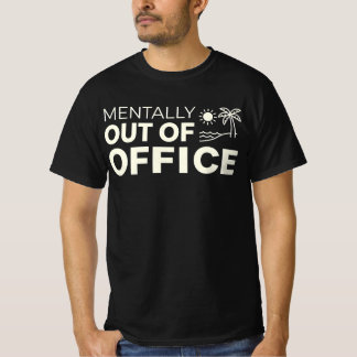 Mentally Out of Office Slogan - Minimalist Summer  Tシャツ