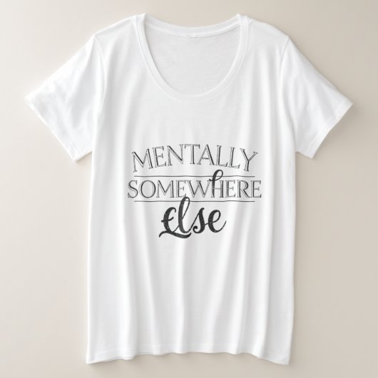 MENTALLY SOMEWHERE ELSE - ヴィンテージストリートウェア プラスサイズTシャツ (デザイン正面)