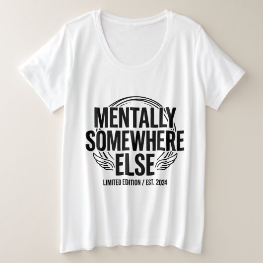MENTALLY SOMEWHERE ELSE - ヴィンテージストリートウェア プラスサイズTシャツ (デザイン正面)