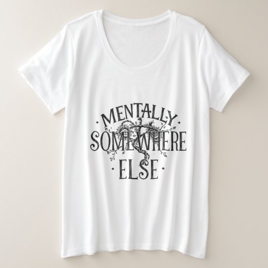 MENTALLY SOMEWHERE ELSE - ヴィンテージストリートウェア プラスサイズTシャツ (デザイン正面)