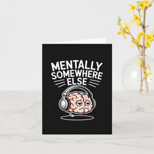 Mentally somewhere else funny introvert brain  カード (黄色い花)