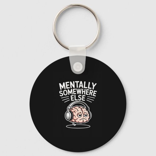 Mentally somewhere else funny introvert brain  キーホルダー (正面)