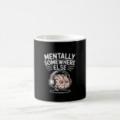 Mentally somewhere else funny introvert brain  コーヒーマグカップ (中央)