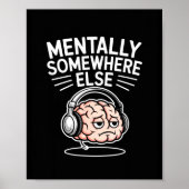 Mentally somewhere else funny introvert brain  ポスター (正面)