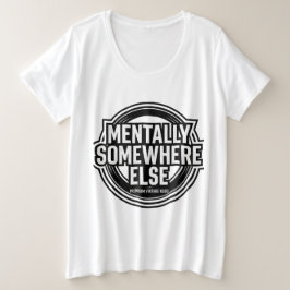 MENTALLY SOMEWHERE ELSE - Vintage Streetwear プラスサイズTシャツ