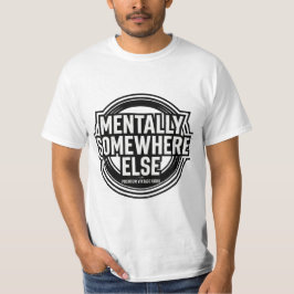MENTALLY SOMEWHERE ELSE - Vintage Streetwear Tシャツ