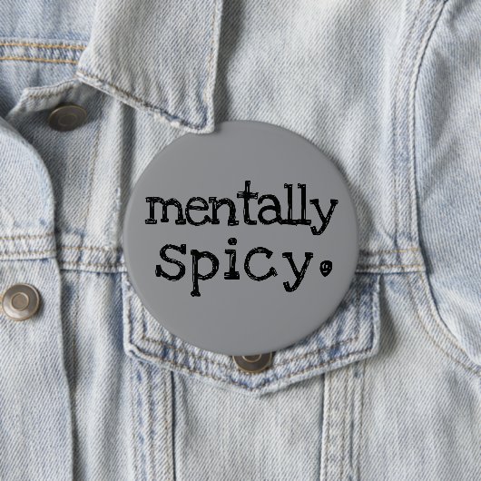 Mentally Spicy Funny Mental Health Typography 缶バッジ (インサイチュ)