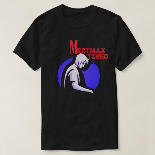 Mentally Tired Human Silhouette Calm MentalFatigue Tシャツ (デザイン正面)