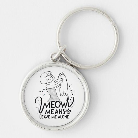 Meowは離れ私のこと – 美的なおもしろい猫 キーホルダー (正面)