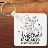 Meowは離れ私のこと – 美的なおもしろい猫 キーホルダー (正面)