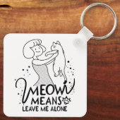 Meowは離れ私のこと – 美的なおもしろい猫 キーホルダー (裏面)