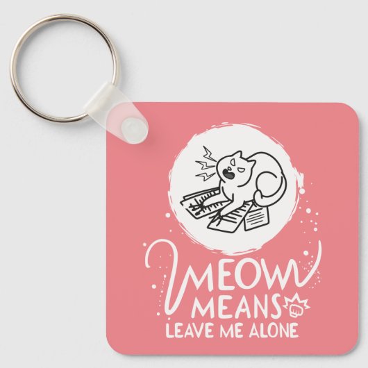 Meowは離れ私のこ怒そおもしろい- Cat キーホルダー (正面)