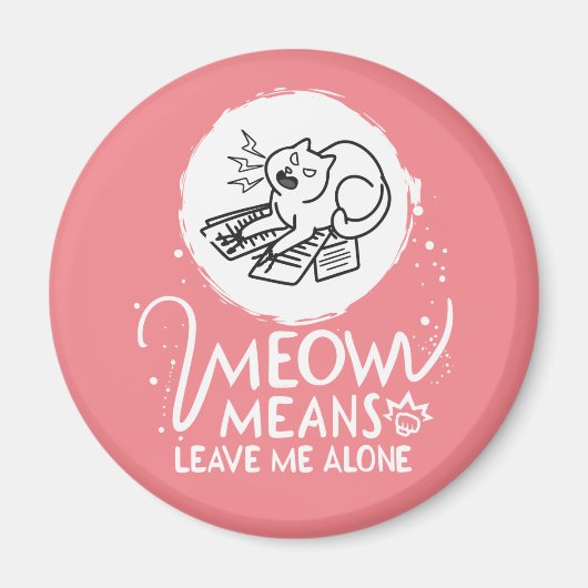 Meowは離れ私のこ怒そおもしろい- Cat マグネット (正面)