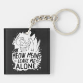 Meowは離れ私の一人のおもしろい猫を意味する – 白 キーホルダー (裏面)