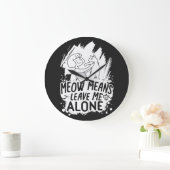 Meowは離れ私の一人のおもしろい猫を意味する – 白 ラージ壁時計 (ホーム)