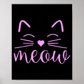 Meow Cute Cat Face Funny Quote For Cat Fans  ポスター (正面)