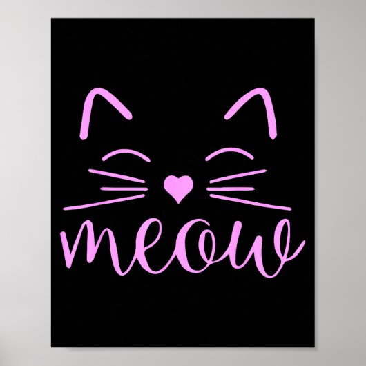 Meow Cute Cat Face Funny Quote For Cat Fans  ポスター (正面)