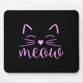 Meow Cute Cat Face Funny Quote For Cat Fans  マウスパッド (正面)