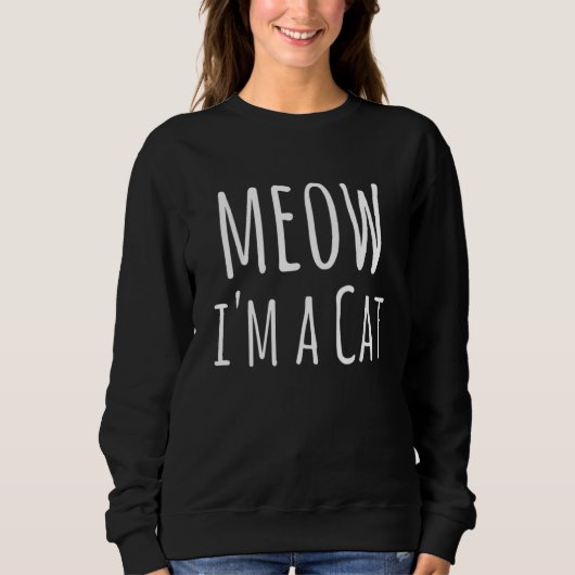 Meow I'm A Cat   Cat  Lazy Halloween スウェットシャツ (正面)