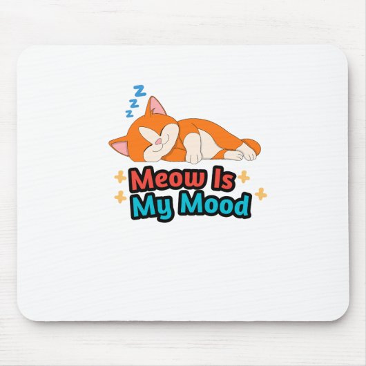 Meow Is My Mood Cat Funny マウスパッド (正面)