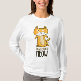 Meow Women's Tシャツにストレスなし Tシャツ