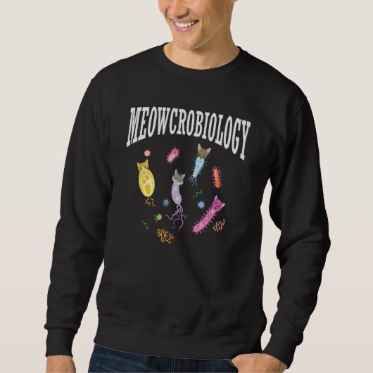 Meowcrobiology  Cat  Biology Fan Microbiologist スウェットシャツ (正面)