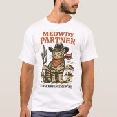 Meowdyパートナーおもしろい- Cowboy Cat Westernデザイン Tシャツ (正面)