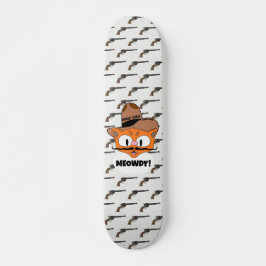 MEOWDY! カートゥーン・ヒゲ猫カウボーイ・ガンスリンガー スケートボード