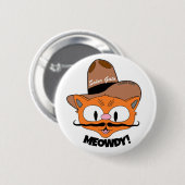 MEOWDY! カートゥーン 口髭 カウボーイ 猫 ボタン 缶バッジ (正面&裏面)