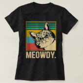 Meowdy Cat Meowミーム子猫おもしろい猫ママと猫 Tシャツ (デザイン正面)