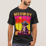 Meowdy Funny Western Cowboy Vintage Cat Meme Tシャツ<br><div class="desc">Meowdy Funny Western Cowboy Vintage Cat Meme .Awesome Great Funny Souvenir Present Matching Family Clothing Couple Outfit Apparel for mom,  dad,  brother,  sister,  wife,  husband,  son,  daughter,  pops,  mama,  papa,  grandpa,  grandma aunt uncle his hers him ladies.</div>