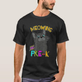 Meowing Into Pre K Cute Black Cat Back O School Tシャツ (正面)