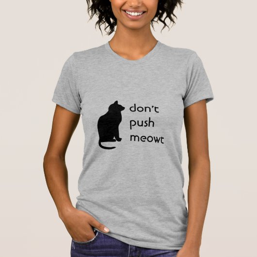 Meowtを押さないで下さい Tシャツ (正面)