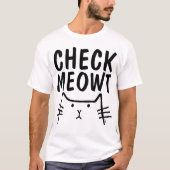 MEOWT Cat Tおもしろいシャツのチェック Tシャツ (正面)