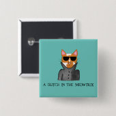 Meowtrixボタンの不具合 缶バッジ (正面&裏面)