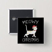 Meowy Christmas -おもしろい Christmas 2022 缶バッジ (正面&裏面)