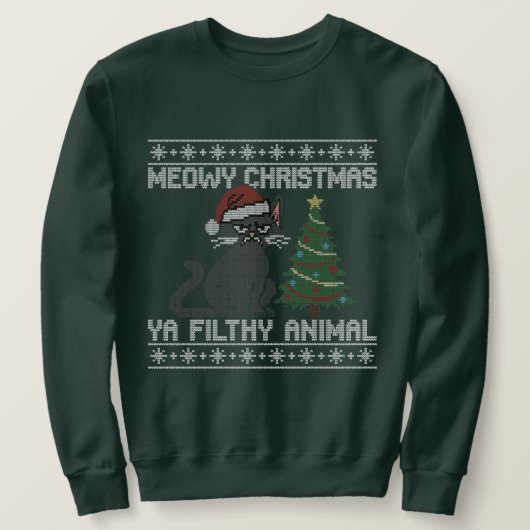 Meowy Christmas Ya Filthy Animal - Ugly Christmas スウェットシャツ (デザイン正面)