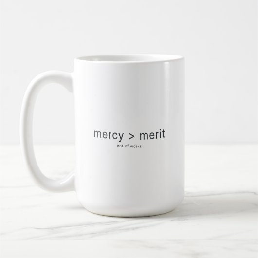 mercy over merit believers Christian coffee mug コーヒーマグカップ (左)