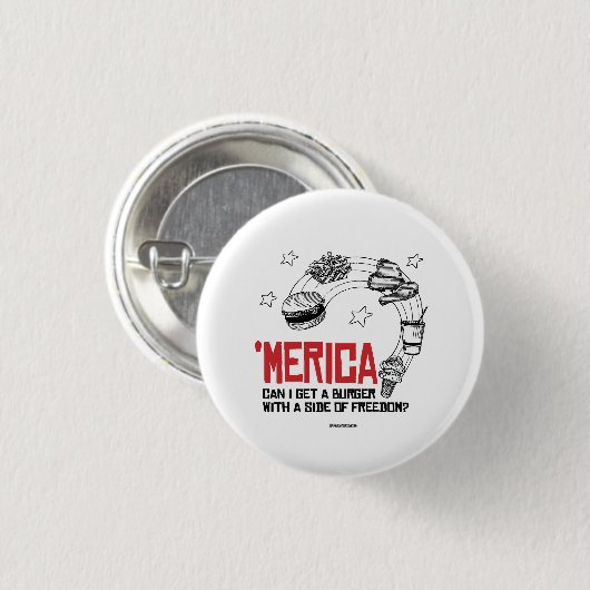 Merica – 自由な面でバーガーを手に入れることはできる 缶バッジ (正面&裏面)