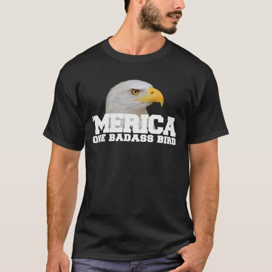 「MERICA 1 Badassの鳥のTシャツ Tシャツ (正面)
