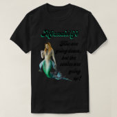 Mermaid Life Fins are going down Scales are going Tシャツ (デザイン正面)