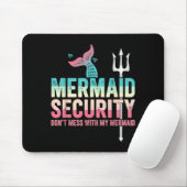 Mermaid Security Don't Mess With My Mermaid Father マウスパッド (マウス)