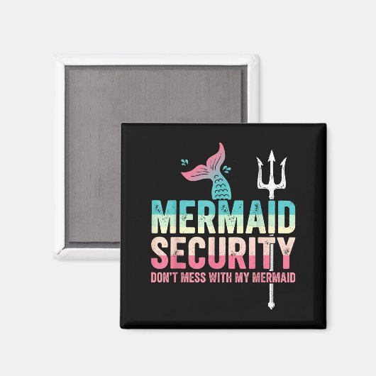 Mermaid Security Don't Mess With My Mermaid Father マグネット (正面/裏面)